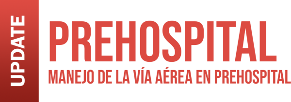 Update MANEJO DE LA VÍA AÉREA EN PREHOSPITAL 2025